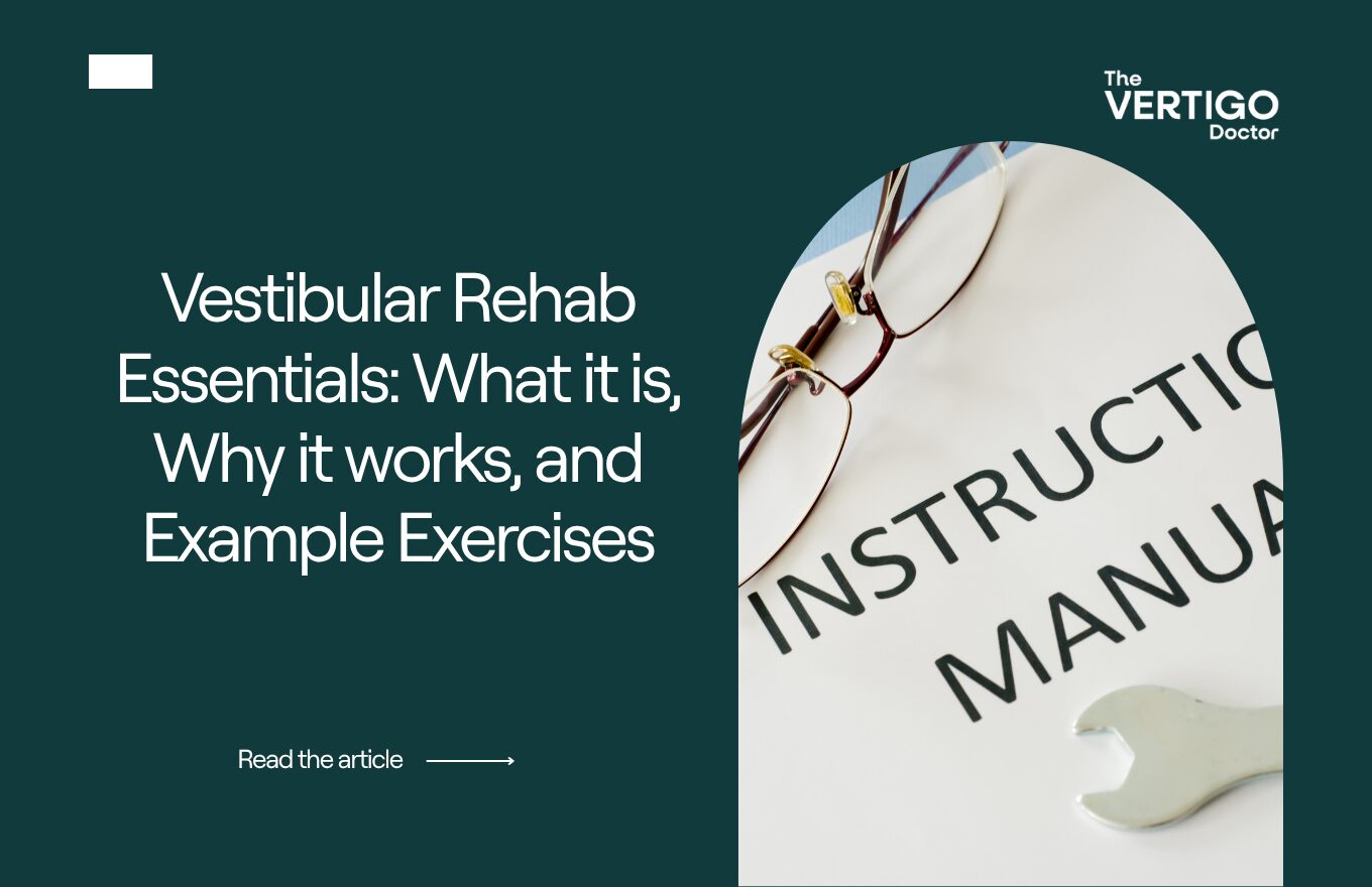 Vestibular Rehab Essentials: What it is, Why it works, and Example Exercises